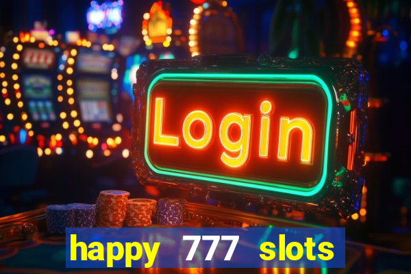 happy 777 slots paga mesmo